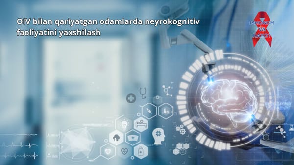 OIV bilan qariyatgan odamlarda neyrokognitiv faoliyatini yaxshilash